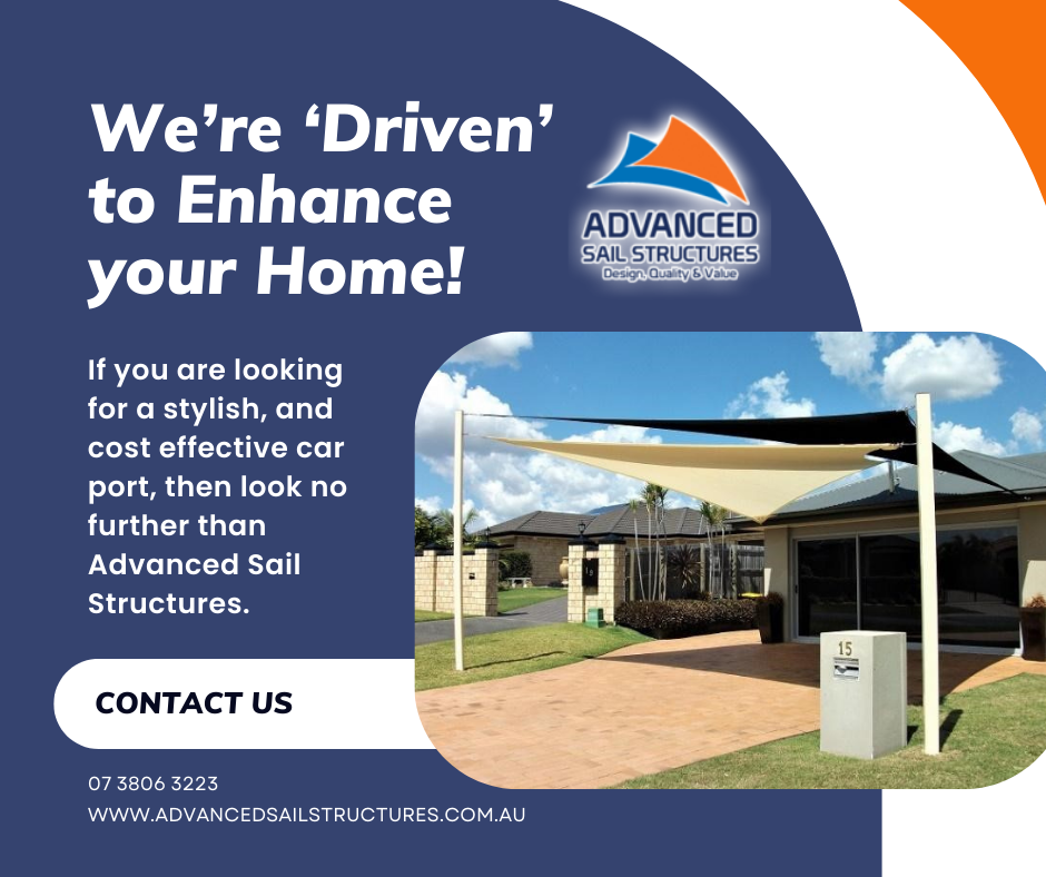 We’re ‘Driven’ to Enhance your Home! Shailer Park -Shade Sails Brisbane, Gold Coast, Ipswich & Logan - Sun Cloth Sheds