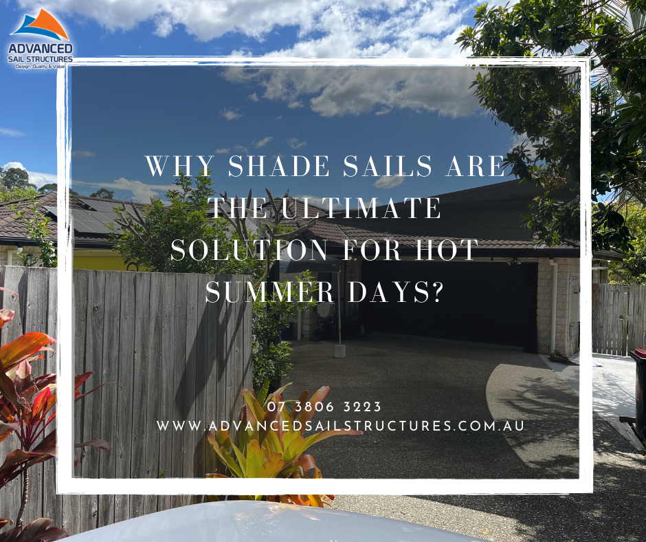 Why Shade Sails Are the Ultimate Solution for Hot Summer Days? | Advanced Sail Structures Gold Coast