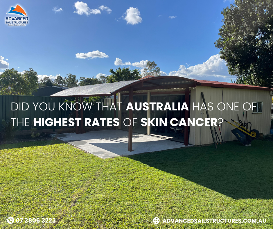Did you know that Australia has one of the highest rates of skin cancer in the world, with 2 out of 3 Australians diagnosed by the age of 70? | Advanced Sail Structures Gold Coast